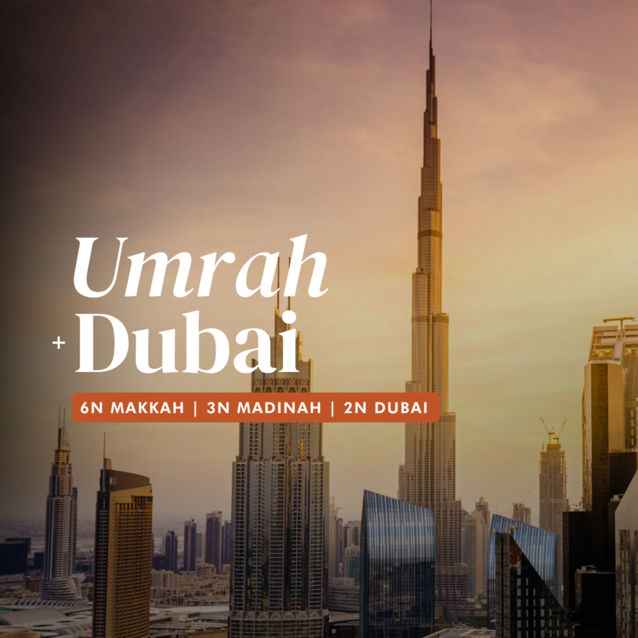 17 - 29 Nov 2026 (Umrah+Dubai)
